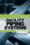 Facility Piping Systems Handbook cover