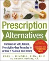Prescription Alternatives:Hundreds of Safe, Natural, Prescription-Free Remedies to Restore and Maintain Your Health, Fourth Edition cover