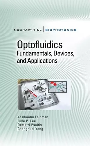 Optofluidics: Fundamentals, Devices, and Applications cover