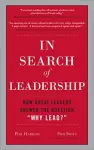 In Search of Leadership: How Great Leaders Answer the Question Why Lead? cover