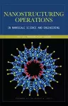 Nanostructuring Operations in Nanoscale Science and Engineering cover