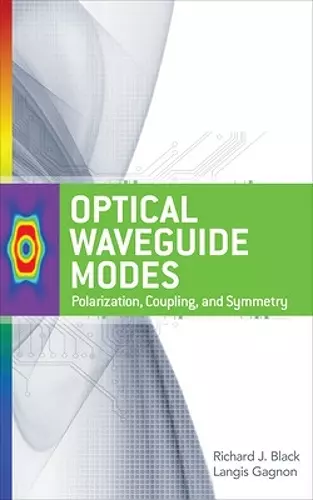 Optical Waveguide Modes: Polarization, Coupling and Symmetry cover