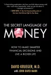 The Secret Language of Money: How to Make Smarter Financial Decisions and Live a Richer Life cover
