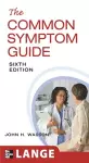 The Common Symptom Guide, Sixth Edition cover