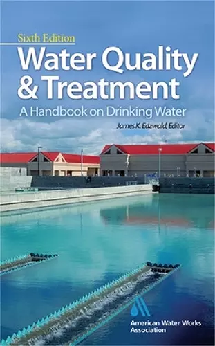 Water Quality & Treatment: A Handbook on Drinking Water cover