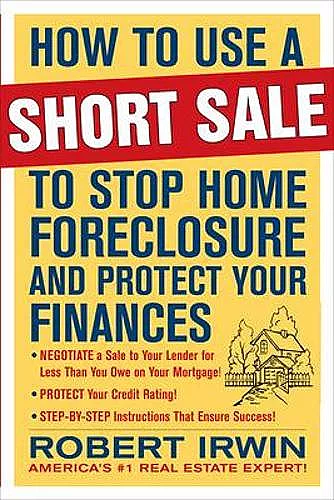 How to Use a Short Sale to Stop Home Foreclosure and Protect Your Finances cover