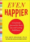 Even Happier: A Gratitude Journal for Daily Joy and Lasting Fulfillment cover