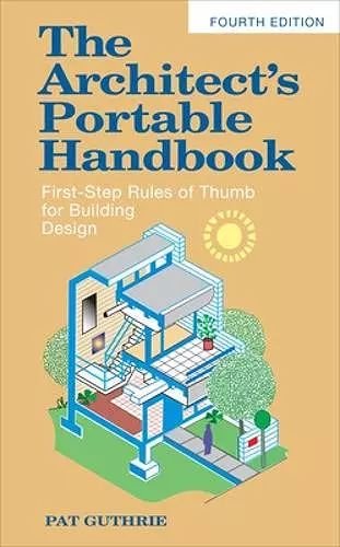 The Architect's Portable Handbook: First-Step Rules of Thumb for Building Design 4/e cover