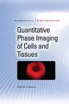 Quantitative Phase Imaging of Cells and Tissues cover