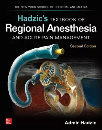 Hadzic's Textbook of Regional Anesthesia and Acute Pain Management, Second Edition cover