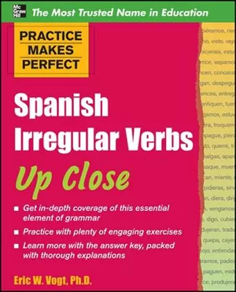 Practice Makes Perfect: Spanish Irregular Verbs Up Close cover