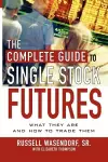 The Complete Guide to Single Stock Futures cover