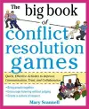 The Big Book of Conflict Resolution Games: Quick, Effective Activities to Improve Communication, Trust and Collaboration cover