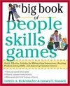 The Big Book of People Skills Games: Quick, Effective Activities for Making Great Impressions, Boosting Problem-Solving Skills and Improving Customer Service cover