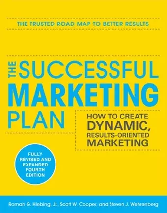 The Successful Marketing Plan: How to Create Dynamic, Results Oriented Marketing cover