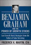 Benjamin Graham and the Power of Growth Stocks:  Lost Growth Stock Strategies from the Father of Value Investing cover