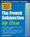 Practice Makes Perfect The French Subjunctive Up Close cover