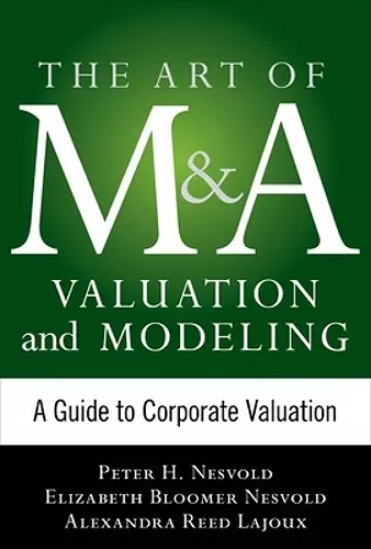 The Art of M&A Strategy:  A Guide to Building Your Company's Future through Mergers, Acquisitions, and Divestitures cover