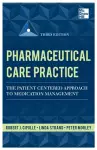 Pharmaceutical Care Practice: The Patient-Centered Approach to Medication Management, Third Edition cover