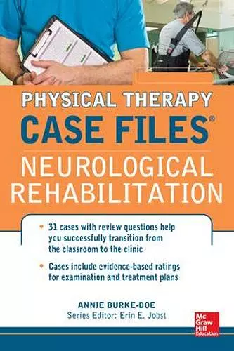 Physical Therapy Case Files: Neurological Rehabilitation cover