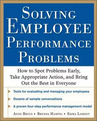 Solving Employee Performance Problems: How to Spot Problems Early, Take Appropriate Action, and Bring Out the Best in Everyone cover