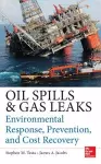 Oil Spills and Gas Leaks: Environmental Response, Prevention and Cost Recovery cover