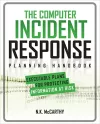 The Computer Incident Response Planning Handbook:  Executable Plans for Protecting Information at Risk packaging