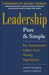 Leadership Pure and Simple: How Transformative Leaders Create Winning Organizations cover