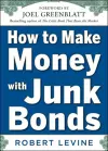 How to Make Money with Junk Bonds cover