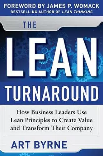 The Lean Turnaround:  How Business Leaders  Use Lean Principles to Create Value and Transform Their Company cover