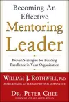 Becoming an Effective Mentoring Leader: Proven Strategies for Building Excellence in Your Organization cover