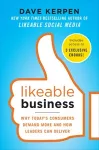 Likeable Business: Why Today's Consumers Demand More and How Leaders Can Deliver cover