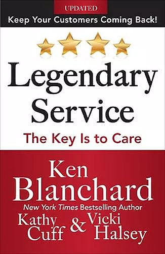 Legendary Service: The Key is to Care cover