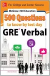 McGraw-Hill Education 500 GRE Verbal Questions to Know by Test Day cover