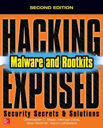 Hacking Exposed Malware & Rootkits: Security Secrets and Solutions, Second Edition cover