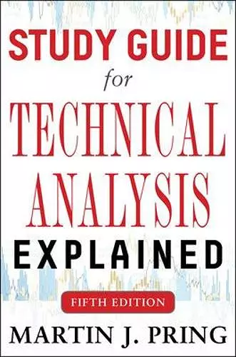 Study Guide for Technical Analysis Explained Fifth Edition cover