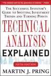 Technical Analysis Explained, Fifth Edition: The Successful Investor's Guide to Spotting Investment Trends and Turning Points cover