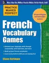 Practice Makes Perfect French Vocabulary Games cover