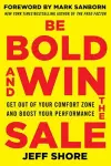 Be Bold and Win the Sale: Get Out of Your Comfort Zone and Boost Your Performance cover