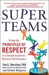 SuperTeams: Using the Principles of RESPECT™ to Unleash Explosive Business Performance cover