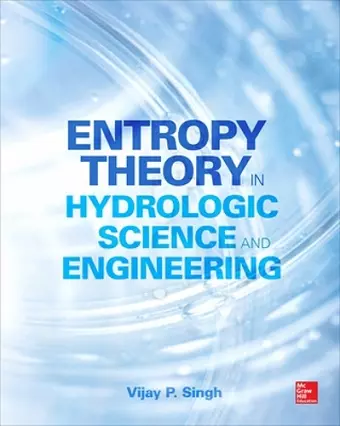 Entropy Theory in Hydrologic Science and Engineering cover