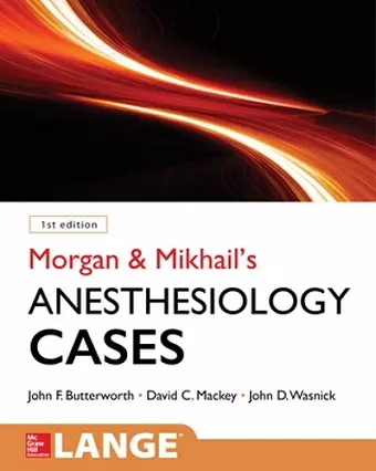 Morgan and Mikhail's Clinical Anesthesiology Cases cover