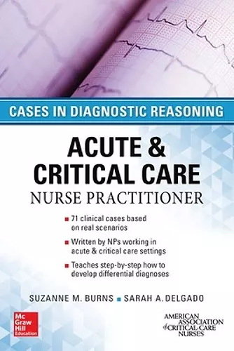 ACUTE & CRITICAL CARE NURSE PRACTITIONER: CASES IN DIAGNOSTIC REASONING cover