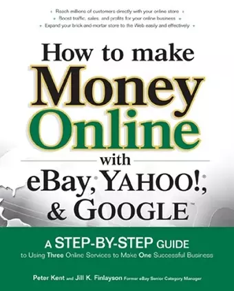 How to Make Money Online with eBay, Yahoo!, and Google cover