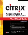 Citrix Access Suite 4 for Windows Server 2003: The Official Guide, Third Edition cover