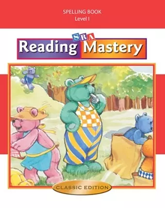 Reading Mastery I 2002 Classic Edition, Spelling Book cover