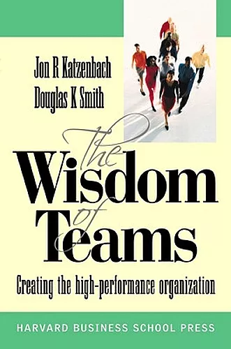 Wisdom of Teams (European version) - Creating the High Performance Organisation cover
