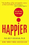 Happier: Can you learn to be Happy? (UK Paperback) cover