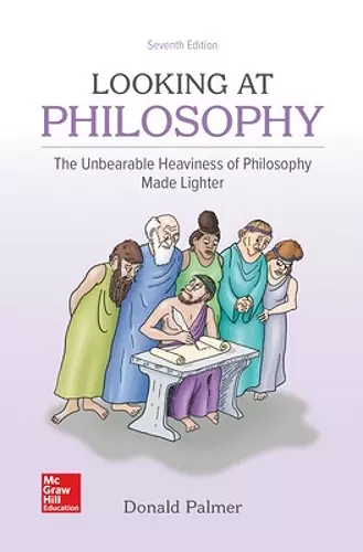 Looking At Philosophy: The Unbearable Heaviness of Philosophy Made Lighter cover