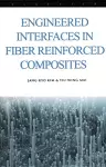 Engineered Interfaces in Fiber Reinforced Composites cover